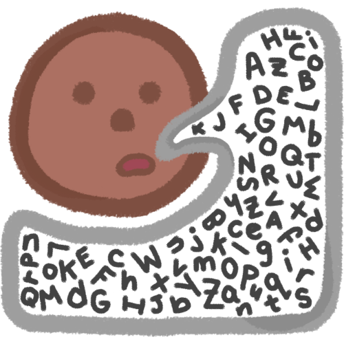  a brown head with their mouth open, there’s a speech bubble taking up the entire rest of the screen in white, inside the bubble is the ABCs / abcs all jumbled up. (edited)
